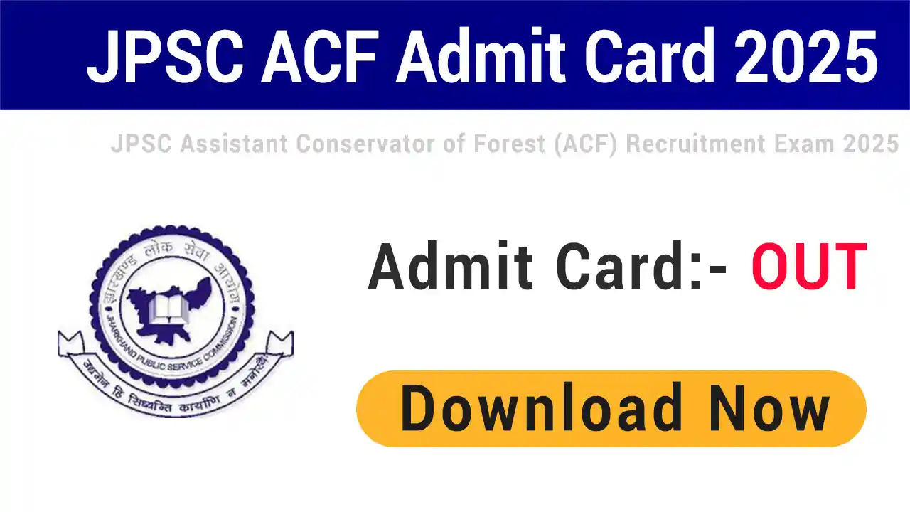 JPSC ACF Admit Card 2025 - Download Link & Exam Date