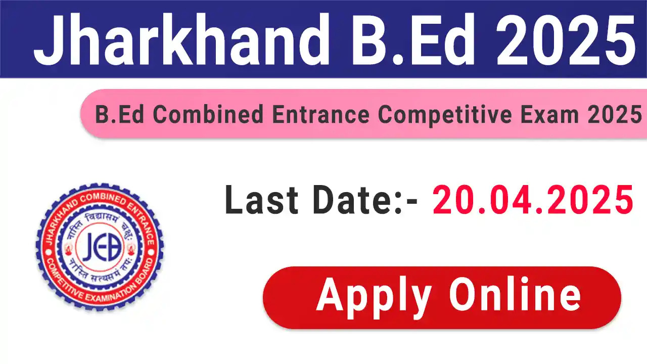 Jharkhand B.Ed Entrance 2025 Form Online