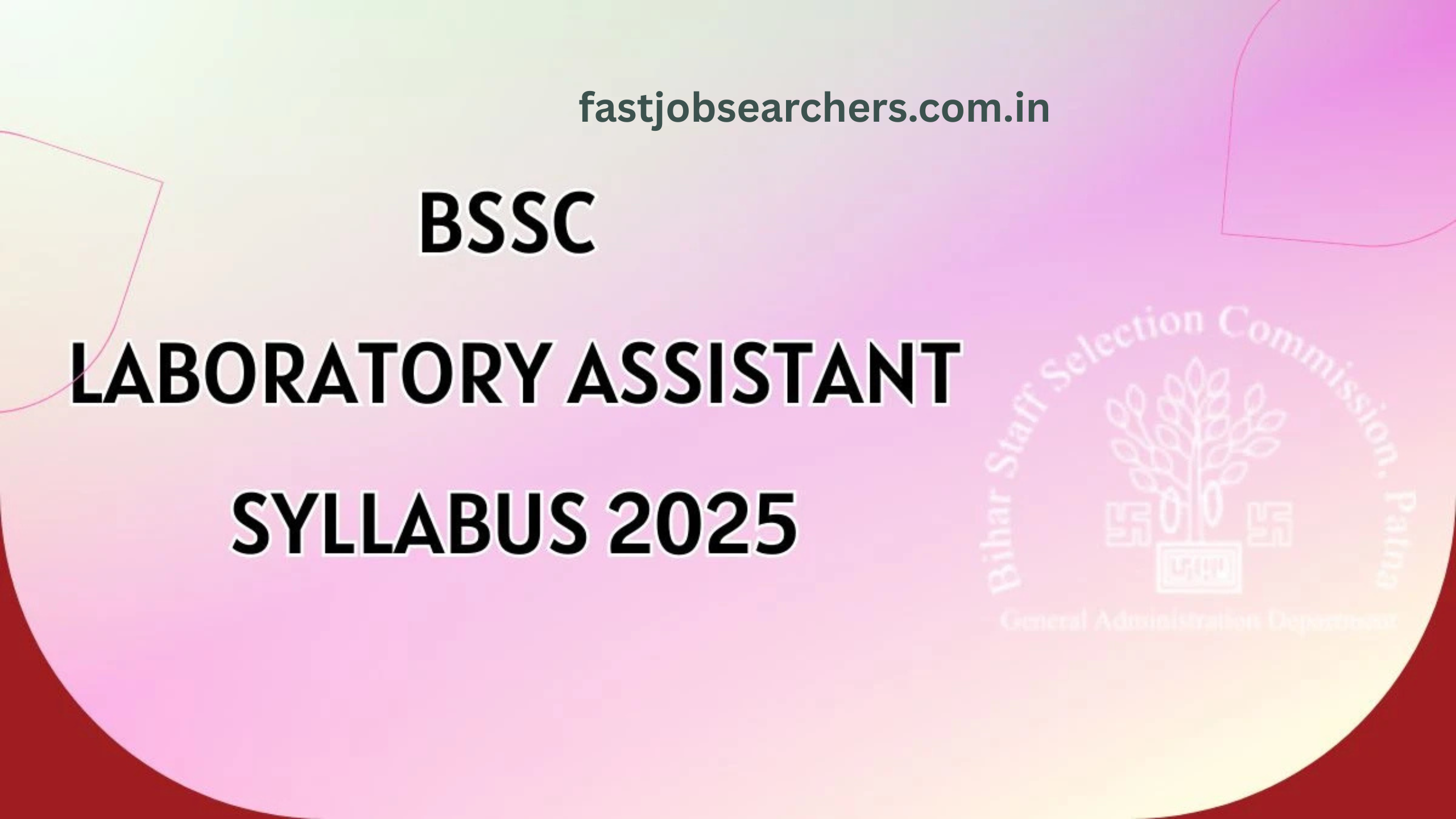 BSSC Laboratory Assistant Exam Syllabus 2025 – Full Details