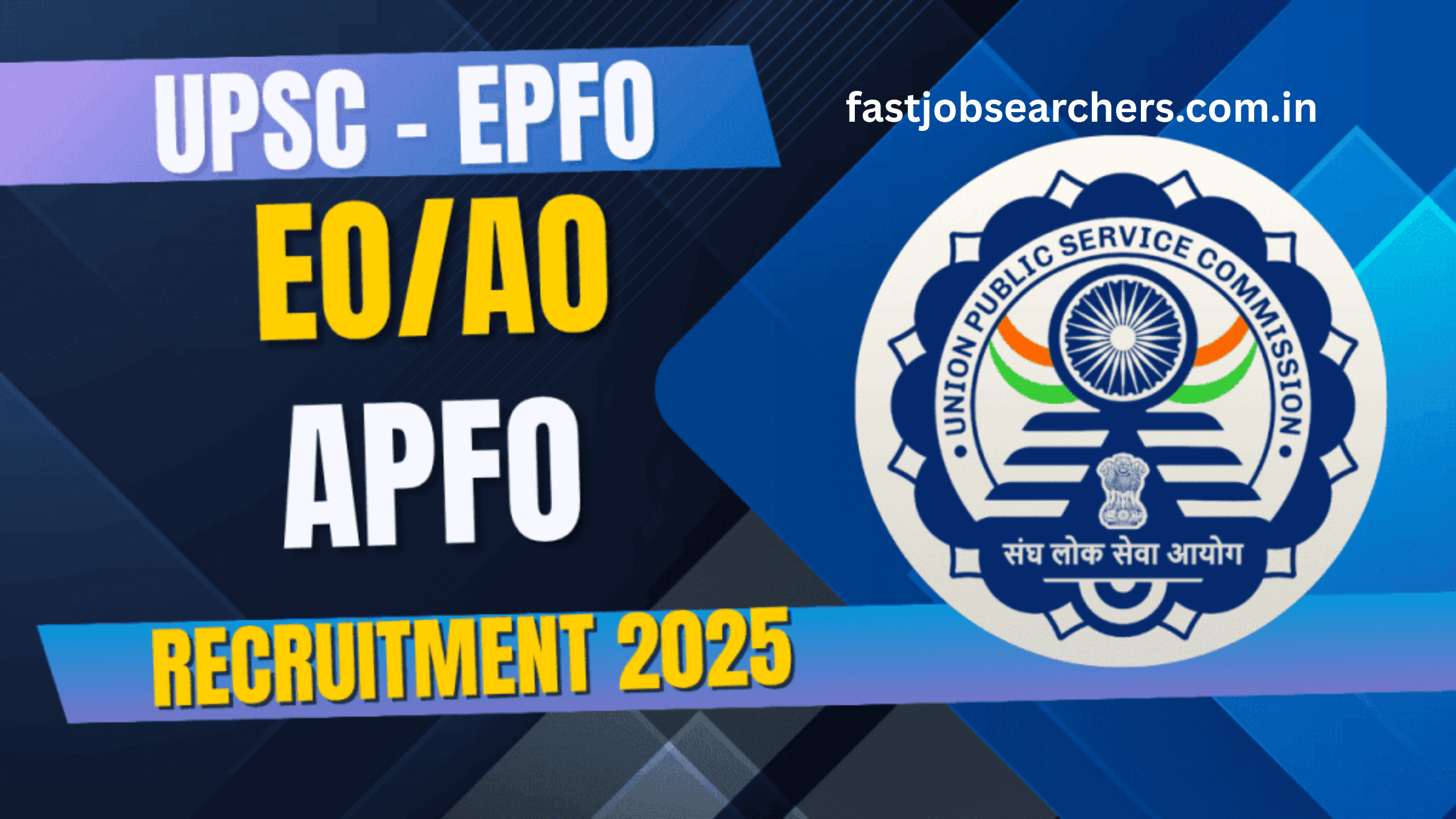 UPSC EPFO EO/AO, APFO Recruitment 2025 Online Form